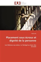 Malick Ba, Ba-m - Placement sous ecrous et dignite