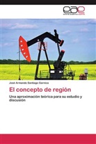 José Armando Santiago Garnica - El concepto de región