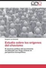 Ezequiel Luis Bistoletti - Estudio sobre los orígenes del chavismo