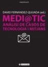 David Fernández-Quijada - Medi@TIC : anàlisi de casos de tecnologia i mitjans