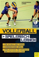 Czimek, Volker Czimek, Papageorgio, Athanasio Papageorgiou, Athanasios Papageorgiou, Athanasios Papageorgiu - Volleyball spielerisch lernen