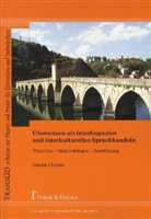Gisela Thome - Übersetzen als interlinguales und interkulturelles Sprachhandeln
