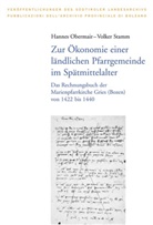 Hannes Obermair, Volker Stamm - Zur Ökonomie einer ländlichen Pfarrgemeinde im Spätmittelalter
