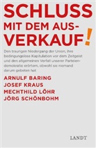 Arnulf Baring, Josef Kraus, Mechthild Löhr, Jörg Schönbohm - Schluss mit dem Ausverkauf