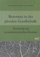 Schweizer, Pia-Johanna Schweizer, Stefan Schweizer - Resonanz in der pluralen Gesellschaft