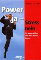 Helmut Pfeifer - Power ja, Stress nein