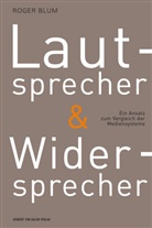Roger Blum - Lautsprecher und Widersprecher