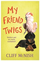 Cliff McNish, McNish Cliff - My Friend Twigs