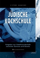 Victor Sanovec, Barbara Fuchs - Jüdische Kochschule