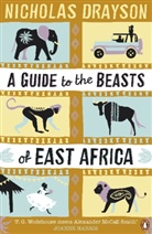 Nicholas Drayson - A Guide to the Beasts of East Africa