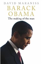 David Maraniss, David (Author) Maraniss, Maraniss David - Barack Obama: The Making of a Man