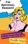 Jenniffer Weigel - I'm Spiritual, Dammit