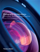Graham Diprose, Diprose Graham, Jeff Robins, Robins Jeff - Photography The New Basics : Principles, Techniques & Practice