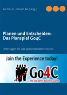 Krcma, Helmut Krcmar, Utesc, Matthias Utesch - Planen und Entscheiden: Das Planspiel Go4C