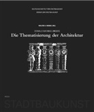 Oswald Mathias Ungers, Walter A. / Noebel, Deutsches Institut Für Stadtbaukunst, Christoph Mäckler, Walter A. Noebel, Wolfgang Sonne - Oswald Mathias Ungers. Die Thematisierung der Architektur