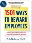 Bob Nelson, Bob B Nelson, Bob B. Nelson - 1501 Ways to Reward Employees
