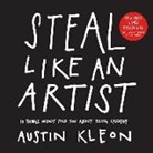 Austin Kleon - Steal Like an Artist