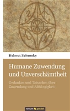 Helmut Behensky, Helmut Behensky, Helmut Helmut Behensky - Humane Zuwendung und Unverschämtheit