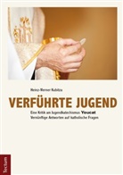 Heinz-W Kubitza, Heinz-Werner Kubitza - Verführte Jugend