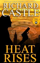 Richard Castle - Heat Rises