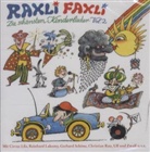 Reinhard Lakomy, Gerhard Schöne - Raxli, Faxli. Die schönsten Kinderlieder, Audio-CD. Tl.2 (Audio book)
