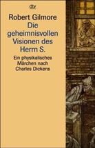 Robert Gilmore - Die geheimnisvollen Visionen des Herrn S.