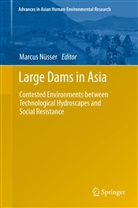 Marcus Nusser, Marcus N. Sser, Marcus Nusser, Marcu Nüsser, Marcus Nüsser - Large Dams in Asia