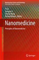 Ge, Yi Ge, Lijuan Li, Songju Li, Songjun Li, Richard Moore... - Nanomedicine, 2 Teile