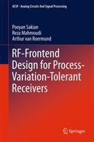 Rez Mahmoudi, Reza Mahmoudi, Arthur H. M. Van Roermund, Arthur van Roermund, Pooya Sakian, Pooyan Sakian... - RF-Frontend Design for Process-Variation-Tolerant Receivers