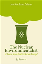 Juan José Gomez Cadenas - The Nuclear Environmentalist