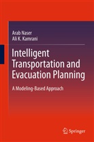 Ali Kamrani, Ali K Kamrani, Ali K. Kamrani, Ara Naser, Arab Naser - Intelligent Transportation and Evacuation Planning
