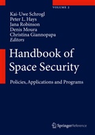 Christina Giannopapa, Peter L Hays, Peter L. Hays, Pete L Hays, Peter L Hays, Denis Moura... - Handbook of Space Security, 2 Teile