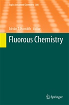 Istvan T. Horvath, István T. Horváth, Istvá T Horváth, István T Horváth - Fluorous Chemistry