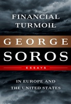 George Soros, Steve Clemons - Financial Turmoil in Europe and the United States