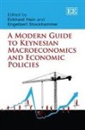 Eckhard (EDT)/ Stockhammer Hein, Eckhard Stockhammer Hein, Eckhard Hein, Engelbert Stockhammer - Modern Guide to Keynesian Macroeconomics and Economic Policies