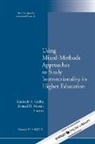Kimberly A. Griffin, Kimberly A. Museus Griffin, Ir, Ir (COR), Ir (Institutional Research), Kimberly A. Griffin... - Using Mixed Methods to Study Intersectionality in Higher Education,