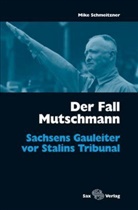 Mike Schmeitzner - Der Fall Mutschmann