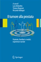 Lara Bellardita, BELLARDITA LARA, Lara Bellardita, Tiziana Magnani, Riccardo Valdagni - Il tumore alla prostata