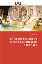 Sabrina Ciccioli, Ciccioli-s - Le regard d un peintre bordelais