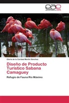 Gloria de la Caridad Martín Sánchez - Diseño de Producto Turístico Sabana Camaguey