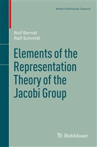 Rol Berndt, Rolf Berndt, Ralf Schmidt - Elements of the Representation Theory of the Jacobi Group