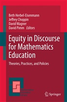 Jeffre Choppin, Jeffrey Choppin, Beth Herbel-Eisenmann, David Pimm, David Wagner, David Wagner et al - Equity in Discourse for Mathematics Education