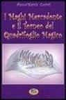 Anna M. Corvi, Annamaria Corvi - I Maghi Mercadonte e il Torneo del Quadrifoglio magico