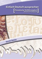 Kerstin Reinke - Einfach Deutsch aussprechen, m. 1 Audio-CD