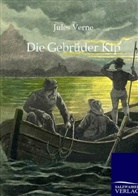 Jules Verne - Die Gebrüder Kip