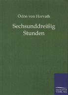 Ödön von Horvath, Ödön von Horváth, Ödön von                      10000001763 Horváth - Sechsunddreißig Stunden