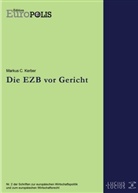 Markus C Kerber, Markus C. Kerber - Die EZB vor Gericht