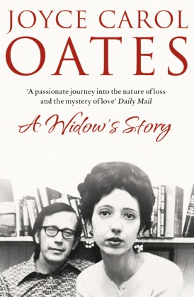 Joyce C Oates, Joyce C. Oates, Joyce Carol Oates - A Widow's Story: A Memoir