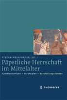Stefa Weinfurter, Stefan Weinfurter - Päpstliche Herrschaft im Mittelalter