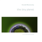 Harald Mizerovsky - the tiny planet